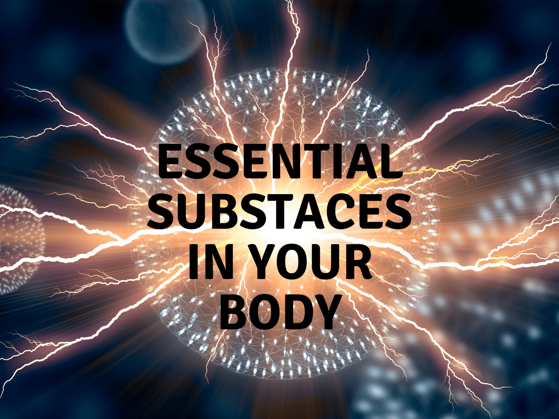 Five Essential Substances Vital For Survival