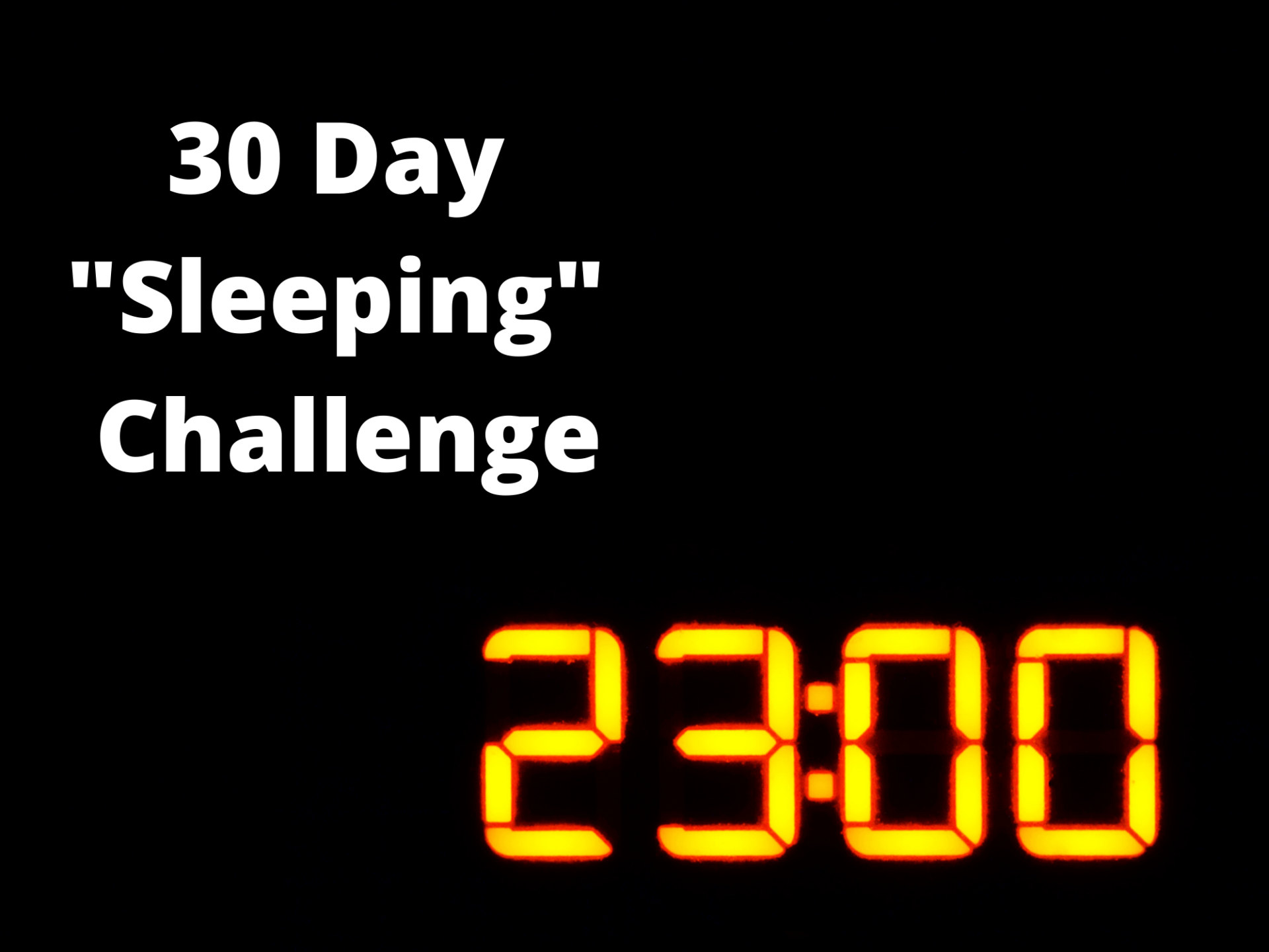 30 Day “Sleeping” Challenge!