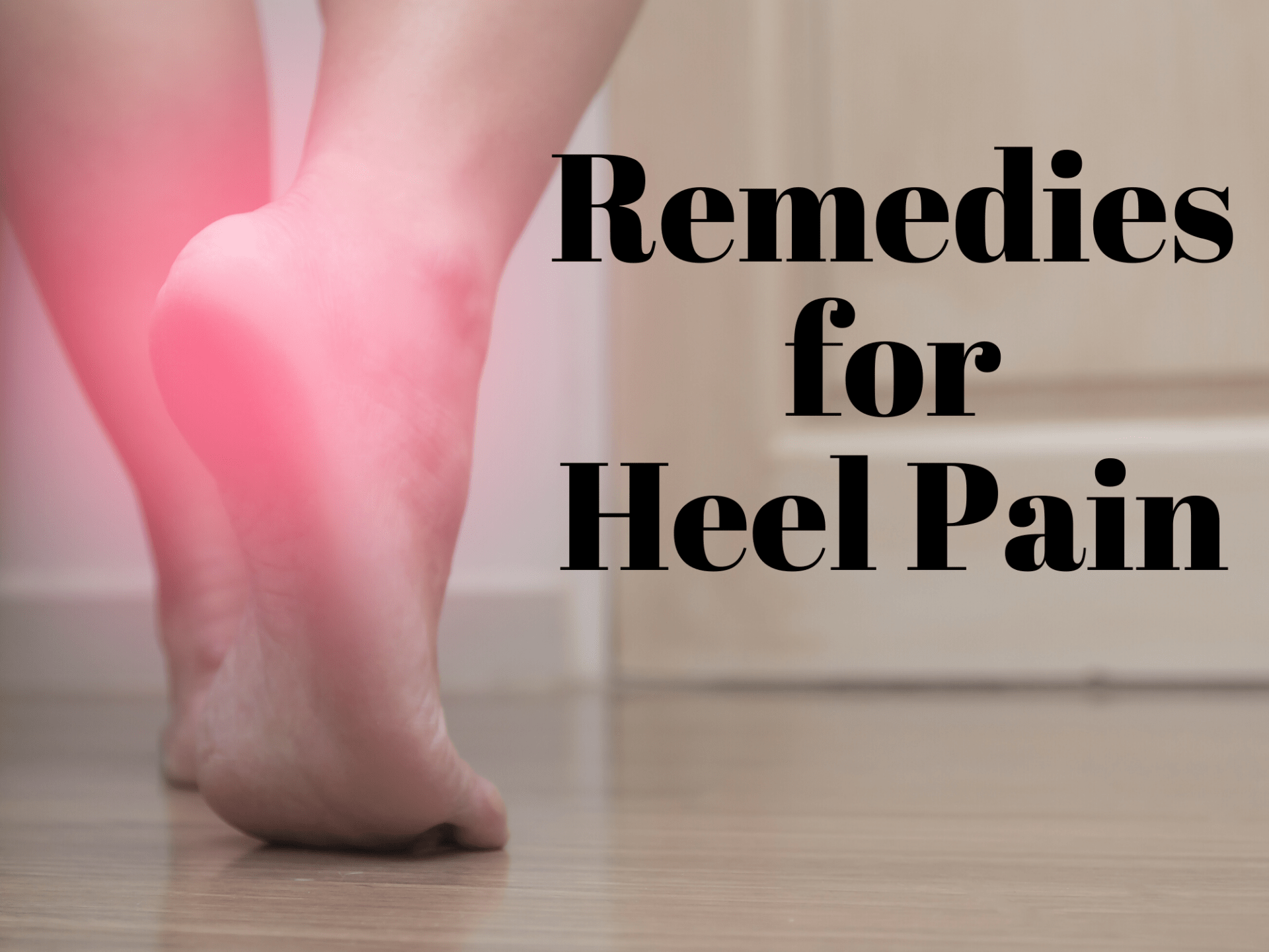 How to Fix Your Plantar Fasciitis (Heel Pain)?